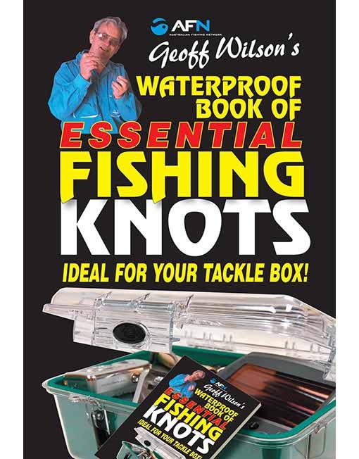 AFN Geoff Wilson's Waterproof Book of Essential Fishing Knots